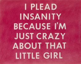 Mi dichiaro Insanity Perché io sono solo Crazy About That Girl