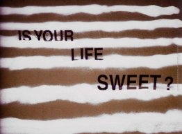 Is Your Sweet Life?